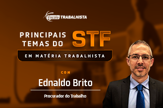 PRINCIPAIS TEMAS DO STF EM MATÉRIA TRABALHISTA